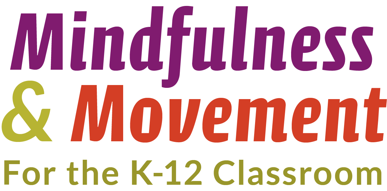 Mindfulness & Movement for the K-12 Classroom